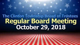 Clinton Township Board Meeting - October 29, 2018
