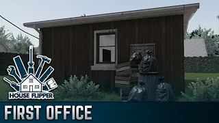 First Office | House Flipper