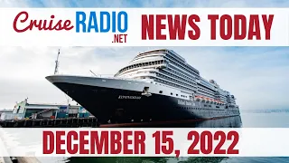 Cruise News Today — December 15, 2022: Gratuity Hike, More Carnival Cruise Cancellations, Luxury