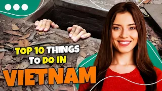 Top 10 things to do in Vietnam 2023 | Travel guide