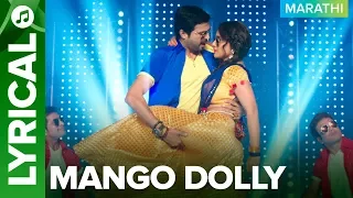 MANGO DOLLY - Marathi Lyrical Song | Guru | Ankush Chaudhari & Urmila Kanetkar Kothare