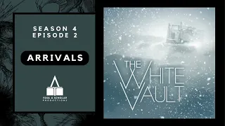 The White Vault | Season 4 | Ep. 2 | Arrivals