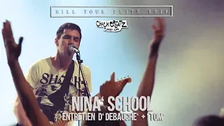 NINA'SCHOOL-Entretien D'Débauche + Tom @ Bordeaux [MULTICAM LIVE]