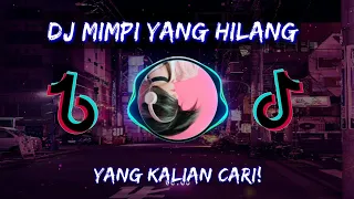 DJ MIMPI YANG HILANG BREAKBEAT VIRAL TIKTOK 2021