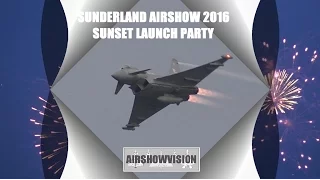 SUNDERLAND AIRSHOW 2016 SUNSET LAUNCH COMPILATION (airshowvision)