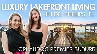 Explore Dr. Phillips, Orlando's Premier Suburb | Luxury Lakefront Living Home