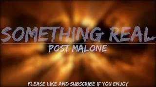 Post Malone - Something Real (Clean) (Lyrics) - Full Audio, 4k Video