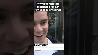 Wynwood residents concerned over man trying to get into unlocked units #crime #wynwood #miamidade