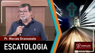 ESCATOLOGIA | 12. A segunda vinda de Cristo (Parte 3) - Pr. Marcos Granconato