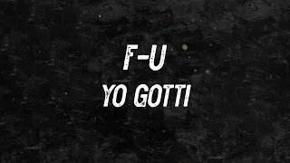 Yo Gotti - F-U (feat. Meek Mill) (Lyrics)