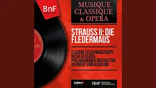 Die Fledermaus, Act II: "Ich lade gern mir Gäste ein" (Orlofsky, Eisenstein)