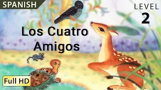 Los Cuatro Amigos: Aprende español con subtítulos - Historia para niños y adultos "BookBox.com"