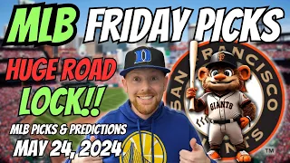 HUGE MLB LOCK!! MLB Picks Today 5/24/2024 | Free MLB Picks, Predictions & Sports Betting Advice