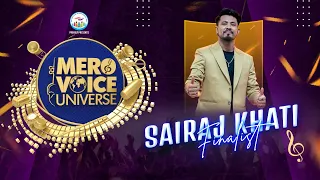 SAIRAJ KHATI'S  JOURNEY || MERO VOICE UNIVERSE ||TOP 5 FINALIST ||DEEP SHRESTHA ||SURESH ADHIKARI||