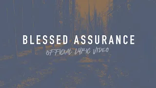 Blessed Assurance | Reawaken Hymns | Official Lyric Video