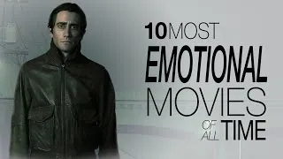 10 Most Emotional Movies of All Time