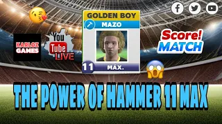 🔥The Power of Hammer 11 Max🔥 Score! Match ⚽️