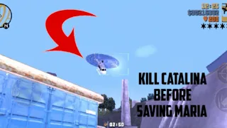 GTA 3 : WHAT IF WE KILL CATALINA BEFORE SAVING MARIA IN THE FINAL MISSION