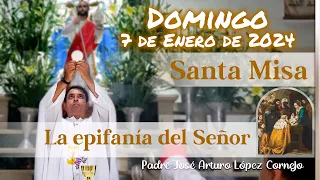 ✅ MISA DE HOY domingo 7 de Enero 2024 - Padre Arturo Cornejo