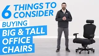 Big & Tall Office Chairs: 6 Things To Consider