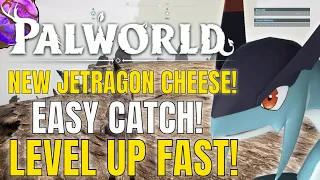 PALWORLD | NEW JETRAGON CHEESE! EASY CATCH/KILL METHOD! | BEST FLYING MOUNT!