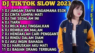 DJ TIKTOK SLOW 2023 - DJ JANGAN TANYA BAGAIMANA ESOK - SATU RASA CINTA REMIX TIKTOK