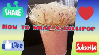 HOW TO WRAP A LOLLIPOP