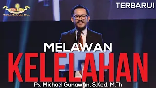 Melawan Kelelahan - Kotbah bagi yang sedang Lelah