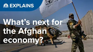 What Taliban rule means for Afghanistan’s economy | CNBC Explains