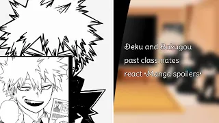 Deku and Bakugou past classmates react •Manga spoilers•