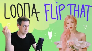 Honest reaction to Loona — Flip That