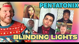 Pentatonix BLINDING LIGHTS Reaction | First time Pentatonix REACTION to Blinding Lights The Weeknd
