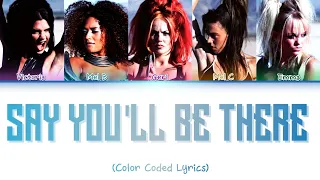 Spice Girls - Say You'll Be There (Color Coded Lyrics)