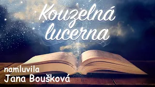 Kouzelná lucerna💡 namluvila Jana Boušková /audio pohádka