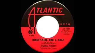 1966 Wilson Pickett - Ninety-Nine And A Half (Won’t Do) (mono 45)