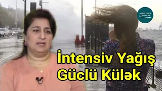 Hava Xəbərdarlığı: İntensiv yağış, Güclü Külək | Doğru Xəbər Az