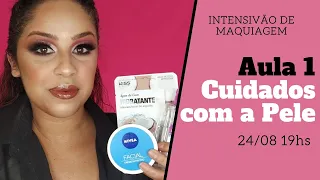 Aula 1 - Cuidados com a Pele / Intensivão de Maquiagem