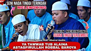 NADA TINGGI MELENGKING INDAH! Ya Tawwab Tub Alaina - Astagfirullah • Libasut Taqwa ft Khoirul Amilin