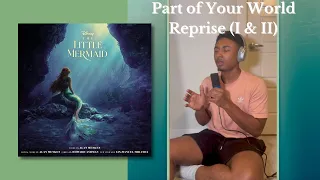 “Part of Your World Reprise (I & II)” Cover - The Little Mermaid