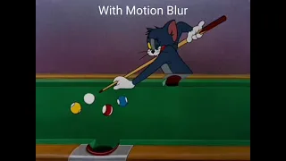 Tom and Jerry - Cue Ball Cat, but with motion blur