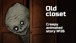 Old closet. Horror animated story №26 (animation)