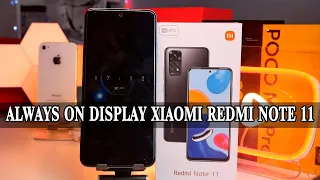 Xiaomi Redmi Note 11 Always On Display Особенности и полноценная работа
