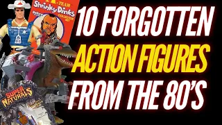 10 Forgotten 80's Action Figures