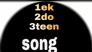 ek do teen song