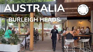 4K - 🇦🇺🇦🇺BURLEIGH HEADS - GOLD COAST, AUSTRALIA - Virtual Walk through shopping strip 🇦🇺🇦🇺