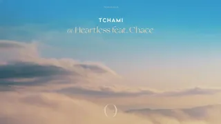 Tchami - Heartless (feat. Chace) (Festival Mix)