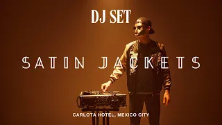 Satin Jackets @ Carlota Hotel, Mexico City