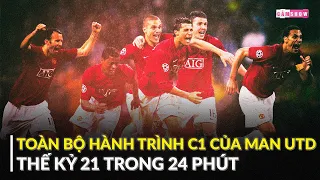 Toàn bộ hành trình CHAMPIONS LEAGUE trong THẾ KỶ 21 của MAN UNITED