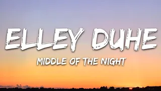 Elley Duhé - Middle of the Night [WITH 1 HOUR LYRICS]