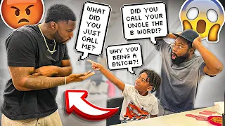 I HAD MY SON MASON CALL MY BROTHER THE B WORD*BAD IDEA*